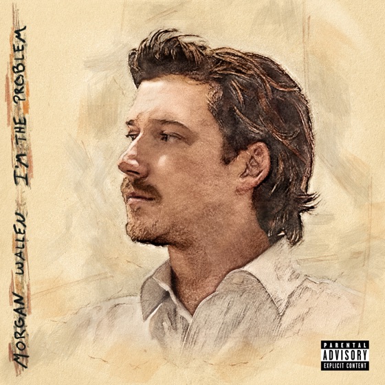 MORGAN WALLEN - I'M THE PROBLEM