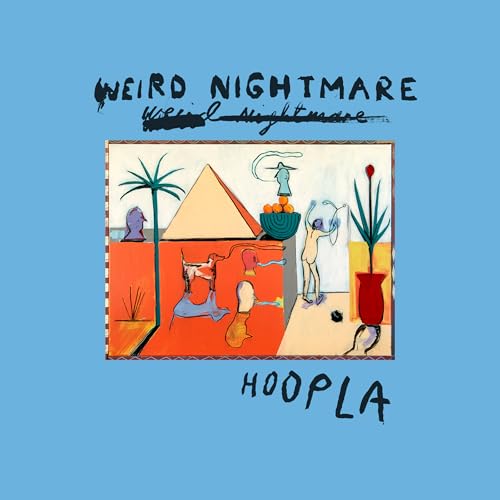 WEIRD NIGHTMARE - HOOPLA