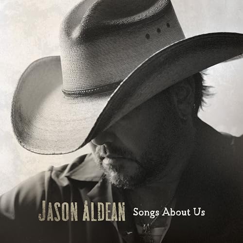 JASON ALDEAN - SONGS ABOUT US